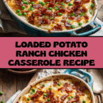 Loaded Potato Ranch Chicken Casserole Recipe