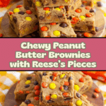 Chewy REESE’s PIECES Peanut Butter Brownies Recipe