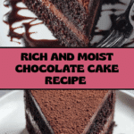 Rich and Moist Chocolate Cake Recipe