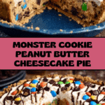 Monster Cookie Peanut Butter Cheesecake Pie Recipe