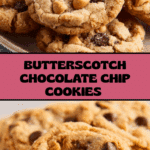 Best Ever Butterscotch Chocolate Chip Cookies Recipe
